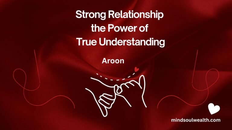 Strong Relationships: The Power of True Understanding