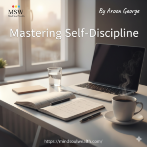 Mastering Self-Discipline Personal Development: The Complete Guide