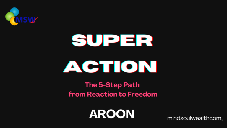 Super Action: Master Your Emotions and Stop Instant Reactions